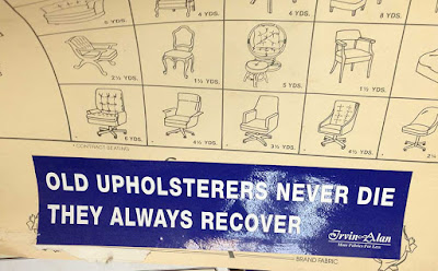 Bumpersticker that says Old upholsterers never die they always recover