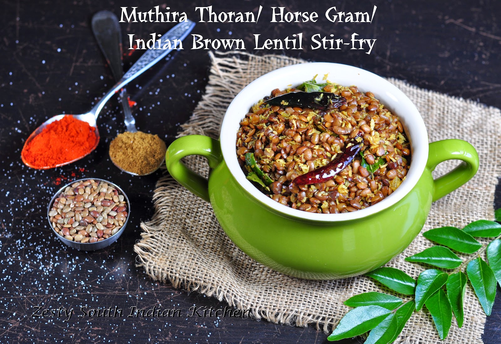 Muthira Thoran/ Horse Gram/ Indian Brown Lentils Stirfry Zesty South