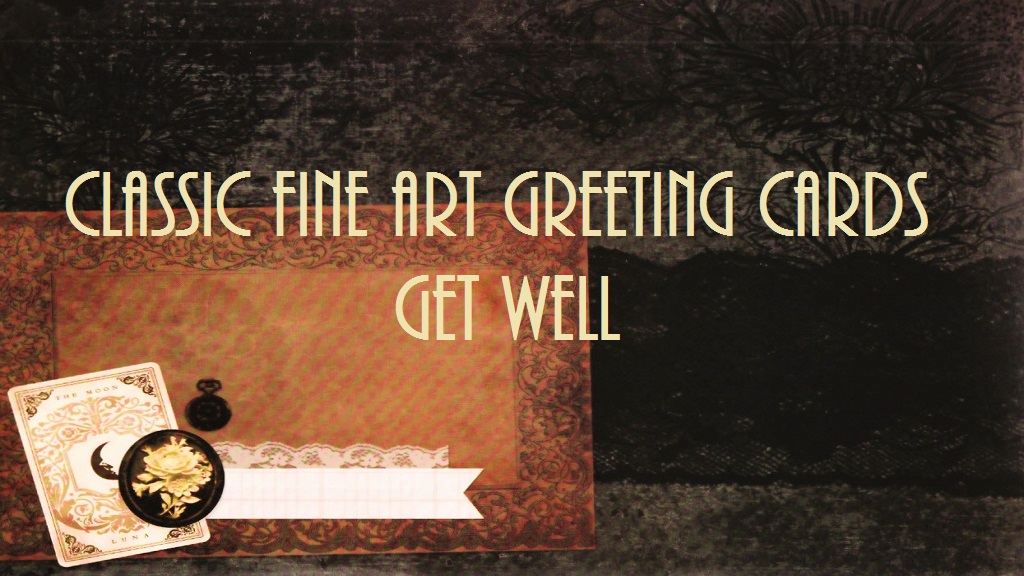 CLASSIC FINE ART GET WELL GREETING CARDS 