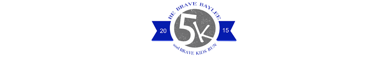 Be Brave Baylee 5k