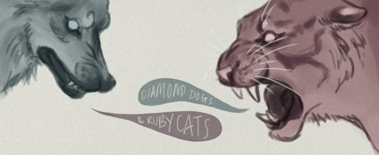 diamond dogs & ruby cats