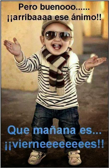 Frases Bonitas Para Facebook: Mañana Es Viernes