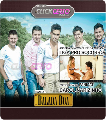 Banda Balada Boa Part. da Panicat Carol Narizinho - Liga pro Socorro - CLIPE OFICIAL - LANÇAMENTO TOP 2013