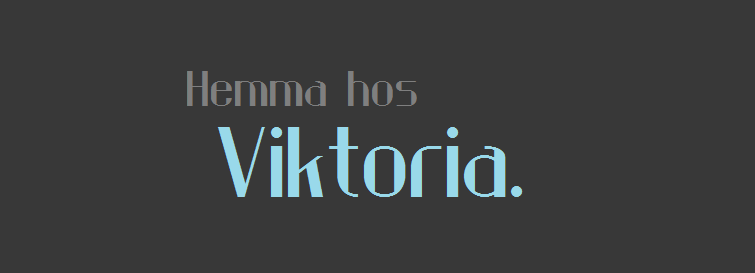 Hemma hos Viktoria