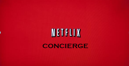 Netflix Concierge 