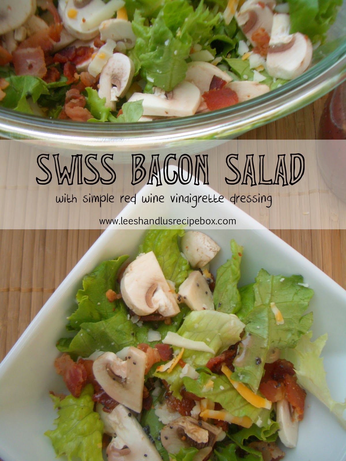 Leesh & Lu's Recipe Box Swiss Bacon Salad