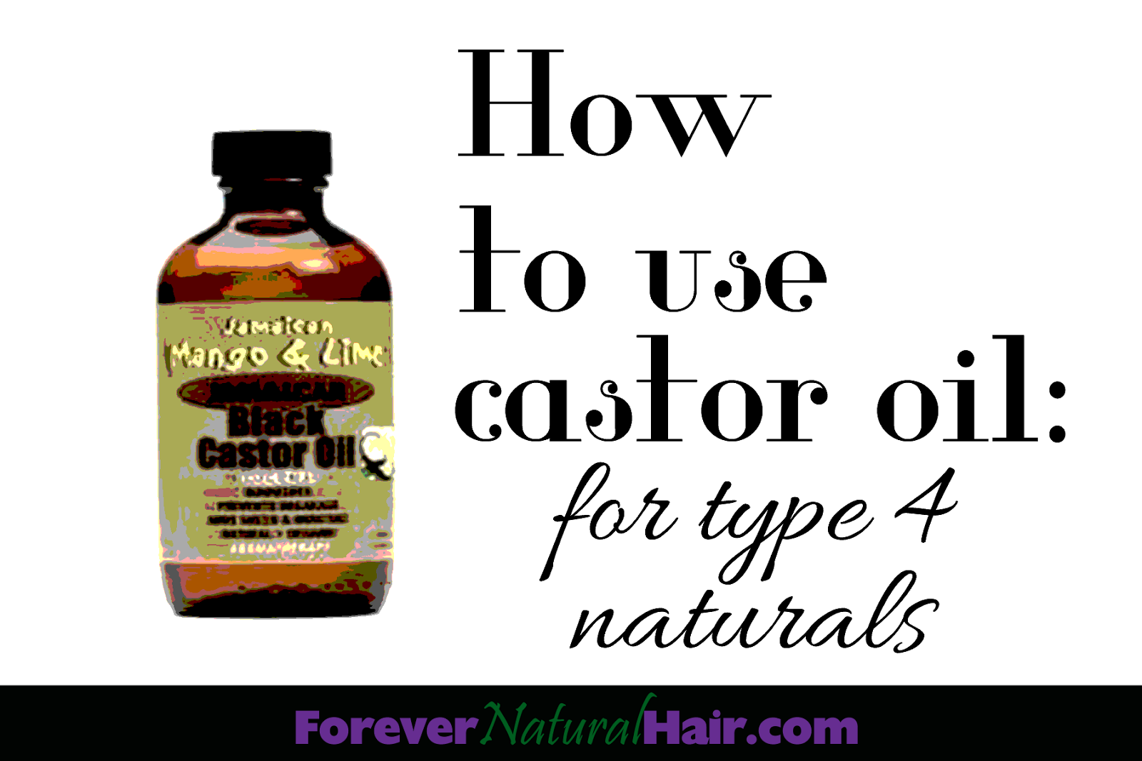 Forever Natural Hair How To Use Castor Oil For Type 4 Natural Hair