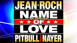 Jean Roch - Name Of Love Lyrics + Letras + Lirik + Tekst + Text + Testo + Paroles + Source: Lyrics-Video-Music.blogspot.com + Video Music Song Lyrics Jean Roch - Name Of Love