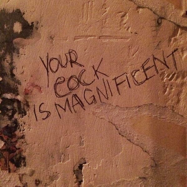 your cock is magnificent