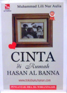 Buku Cinta di Rumah Hasan Al Banna oleh Muhammad Lili Nur Aulia