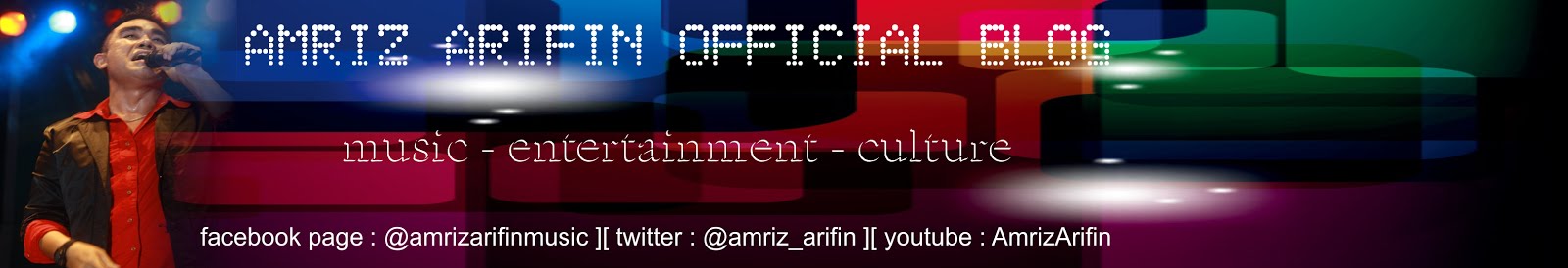 Amriz Arifin Official Blog || Music - Entertainment - Culture