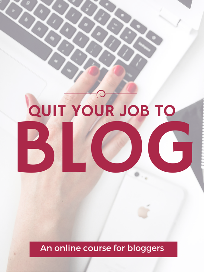 Quit Your Job to Blog: An Online Course For Bloggers