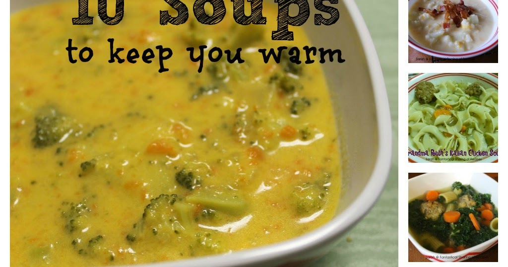 Fantastical Sharing of Recipes 10 Soups To Keep You Warm
