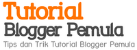 Tutorial Blogger Pemula