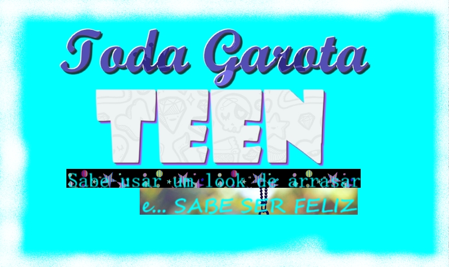 Toda Garota Teen