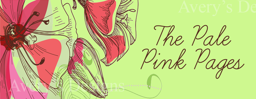 Avery's Designs: The Pale Pink Pages