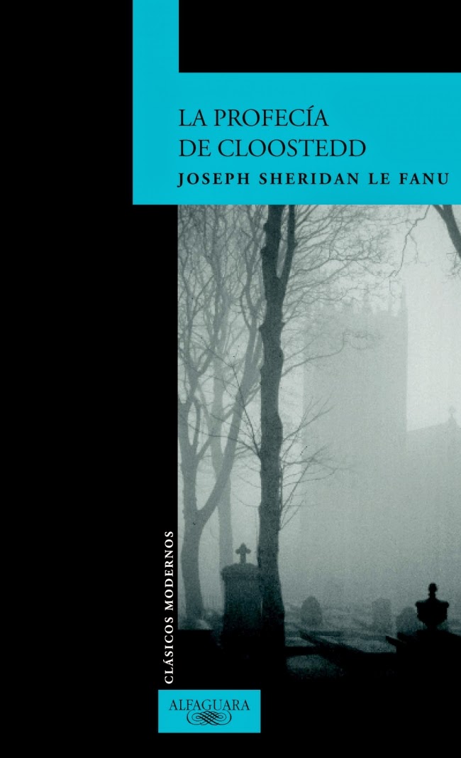 La profecía de Cloostedd, de Joseph Sheridan Le Fanu.