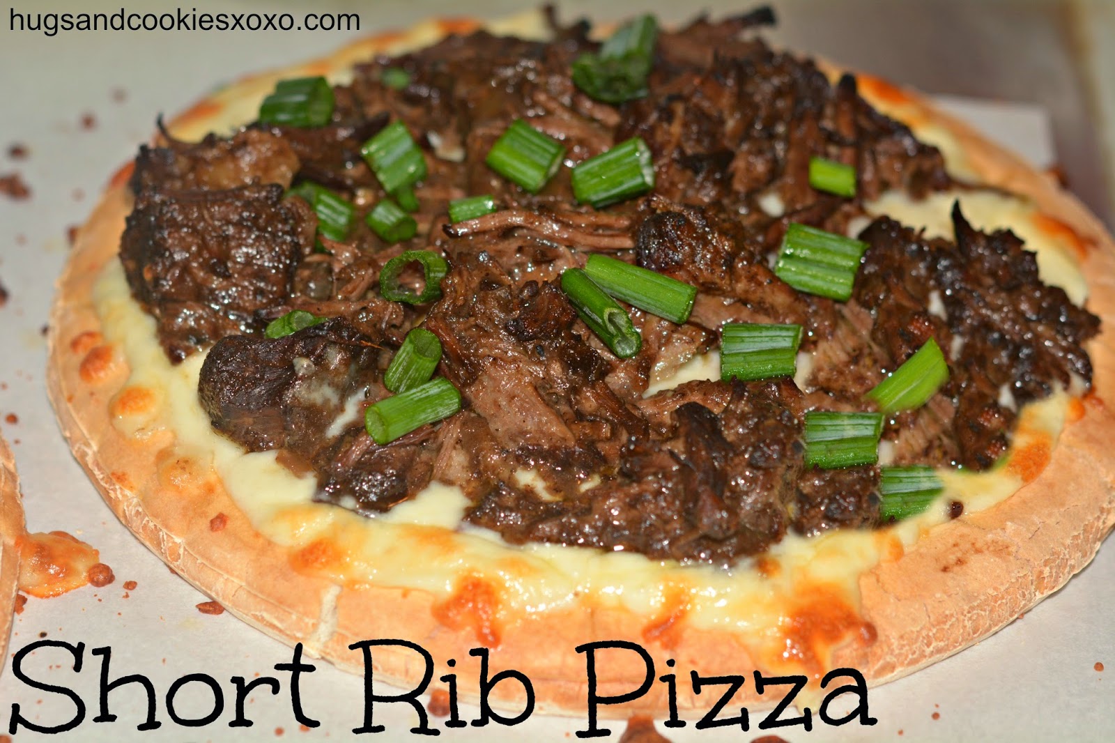 SHORT RIB PIZZA Hugs and Cookies XOXO