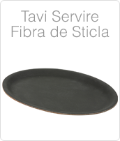 http://www.amenajarihoreca.ro/2014/11/Tavi-Fibra-De-Sticla-Tava-Servire-Pret.html
