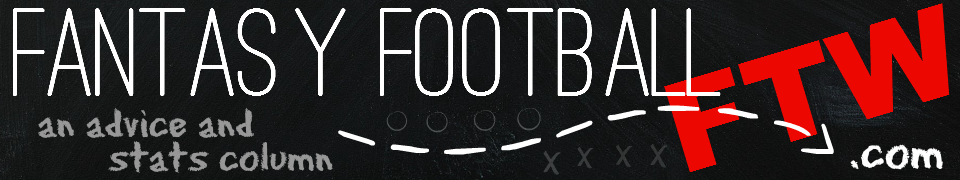 Fantasy Football FTW: Fantasy Football Advice and Stats Columns