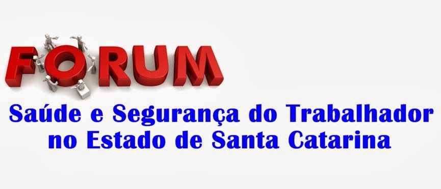 Fórum Saúde e Segurança do Trabalhador