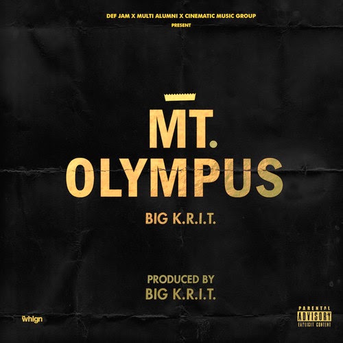 Download Mt. Olympus from Big K.R.I.T.