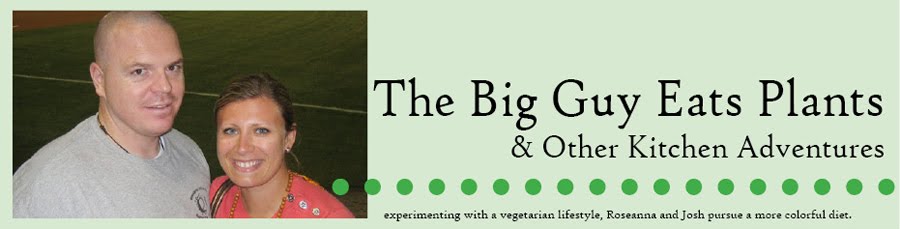 The Big Guy Eats Plants & Other Kitchen Adventures