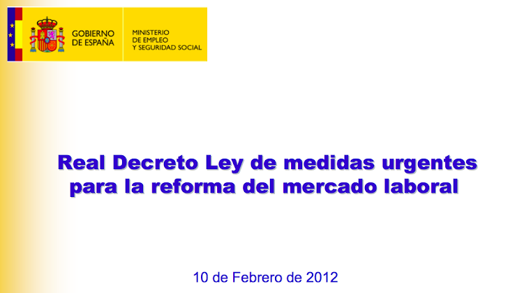 Real Decreto Ley de Medidas Urgentes para la reforma del mercado laboral 10.02.2012