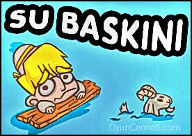 Su Bask�n� Oyunu