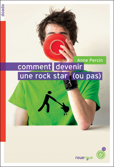 Comment devenir une rock star (ou pas)