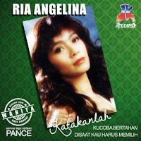Ria Angelina - Katakanlah (Album 1996) Ria Angelina - Katakanlah (Album 1996)