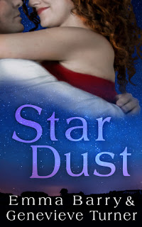 Star Dust by Emma Barry and Genevieve Turner Cover Description: a man and a woman embrace against a night background where you can see the sky and stars.