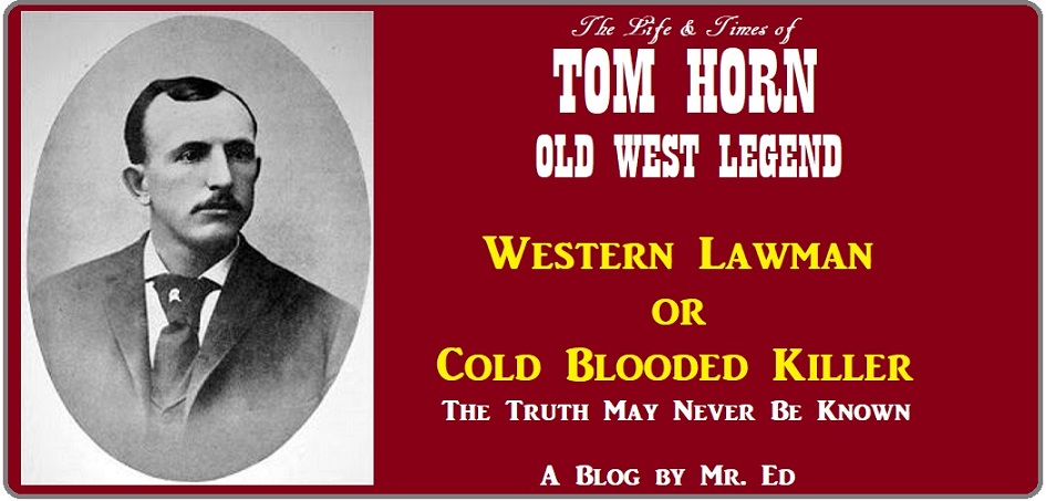Life & Times of Tom Horn, Western Legend