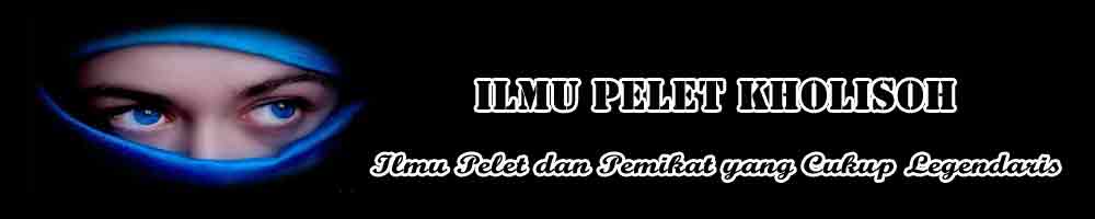 Ilmu Pelet Kholisoh