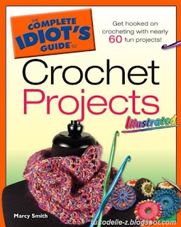 The Complete Idiot's Guide to Crochet Projects