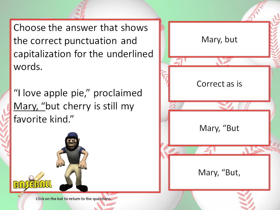 Simple Capitalization and Punctuation.