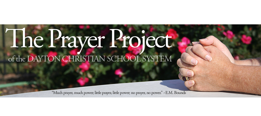 The Prayer Project - Dayton Christian School System