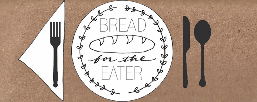 bread for the eater