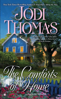 Guest Author (and Giveaway): Jodi Thomas – The Comforts of Home