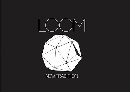 LOOM: NEW TRADITION