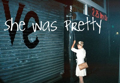 She Was Pretty . .