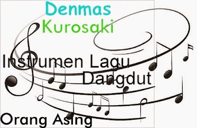 Download Instrumen Lagu Dangdut Orang Asing (Karaoke MP3)