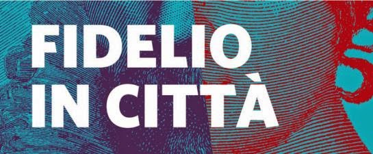 Dal 25 novembre al 18 dicembre: Fidelio in città. Concerti, spettacoli ed altri eventi gratuiti a Milano