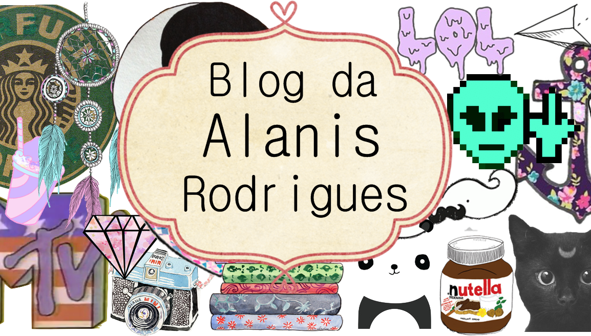 Blog da Alanis Rodrigues 