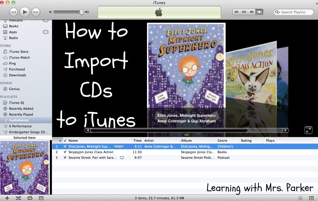 Importing CDs to iTunes Learning With Mrs. Parker