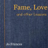 Guest Review: Fame, Love and other Lessons by Jo Frances