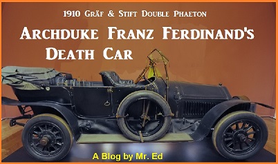 Click this link to see my blog about the Archduke's Death Car ~