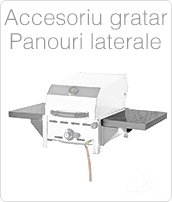 Accesoriu gratar - Panouri Laterale