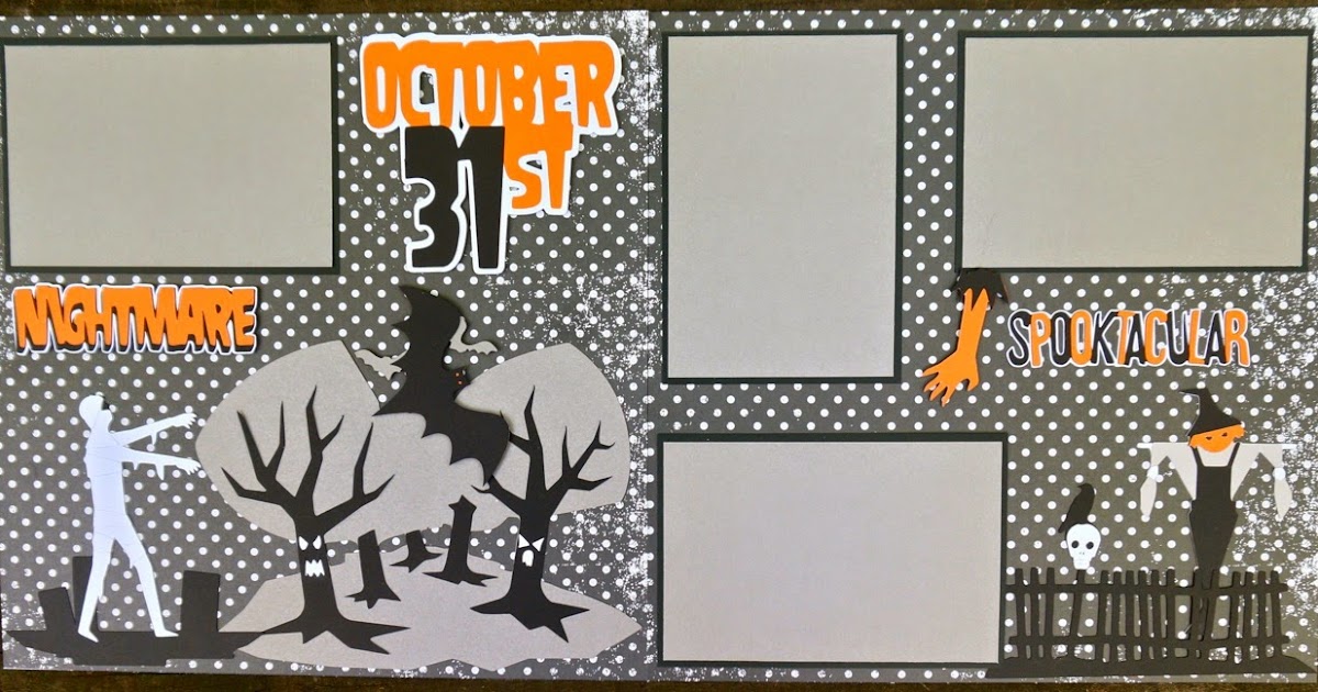 Cricut Crazy Scrapper October 31st layout (for Exploring Cricut)