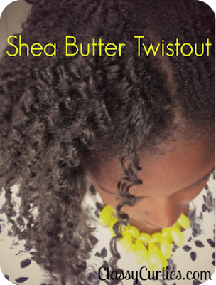 Natural Hair Shea Butter Twistout Classycurlies